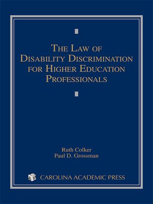 cover image of The Law of Disability Discrimination for Higher Educational Professionals